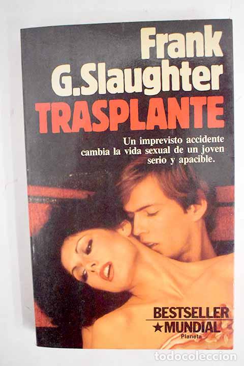 Libros: Trasplante: Slaughter, Frank G..- Slaughter, Frank G. - Foto 1