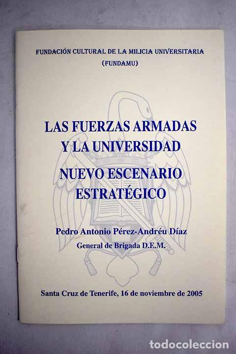 Libros: Las fuerzas armadas y la universidad: nuevo escenario estrat&eacute;gico.- P&eacute;rez-Andr&eacute;u D&iacute;az, Pedro Antonio