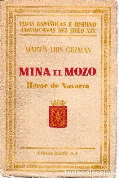 Libros: Mina el Mozo. H&eacute;roe de Navarra - Guzm&aacute;n, Mart&iacute;n Luis - Foto 1