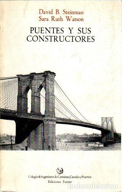 Libros: Puentes y sus constructores - Steinman, David B./Watson, Sara Ruth - Foto 1