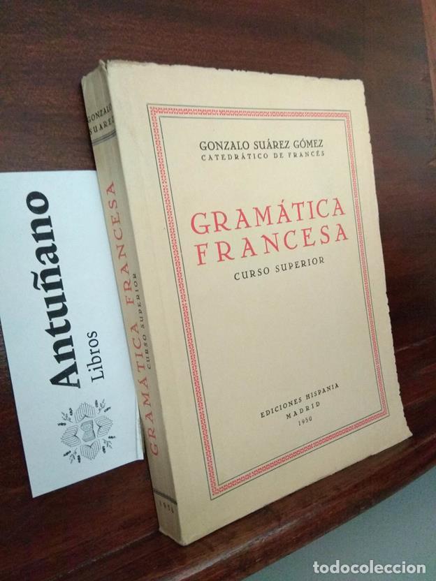 Libros: Gram&aacute;tica francesa Curso superior (incluye programa de lengua francesa)
