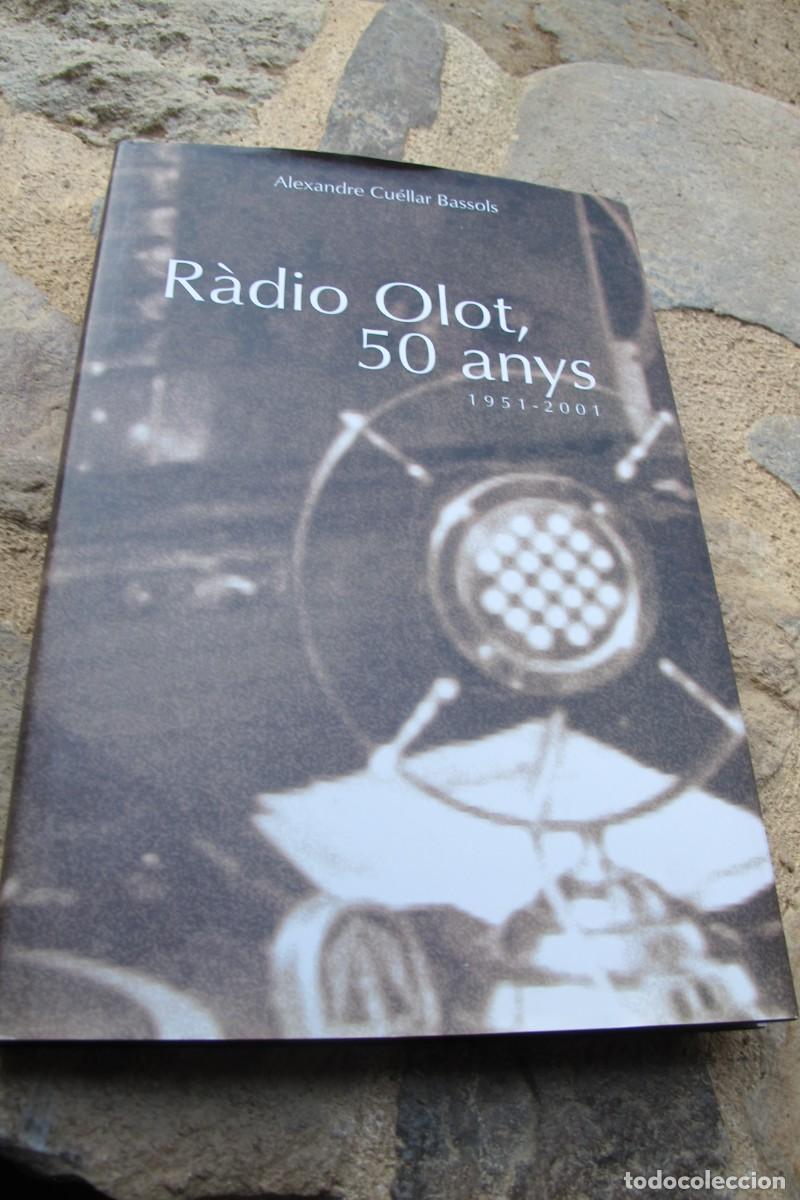Libros: RADIO OLOT, 50 ANYS 1951-2001 ALEXANDRE CUELLAR BASSOLS