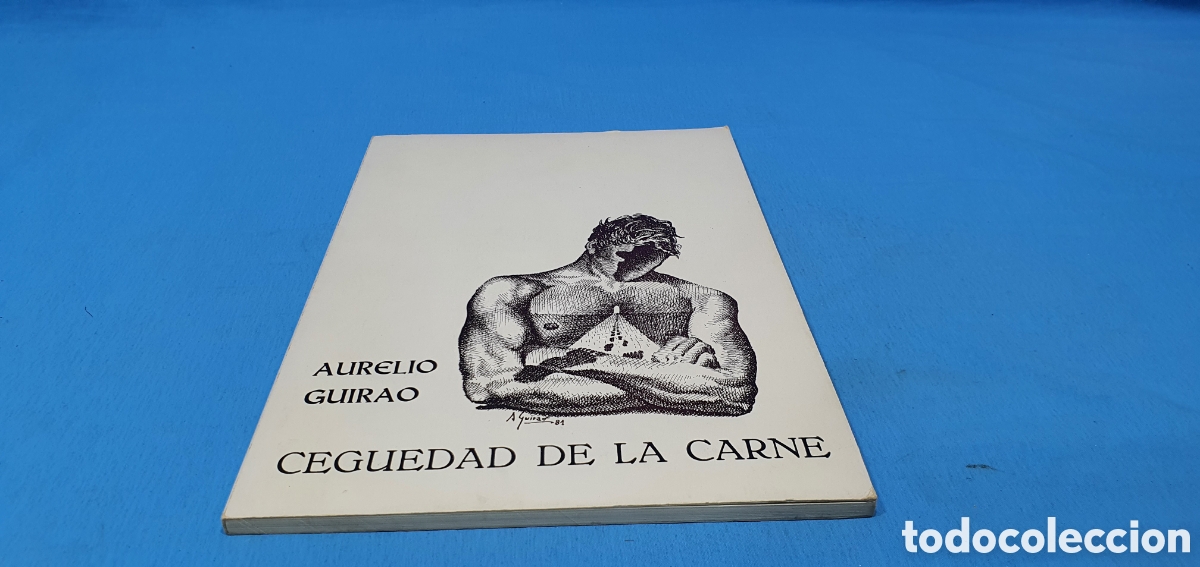 Libros: CEGUEDAD DE LA CARNE. AURELIO GUIRAO. 1982 - Foto 1