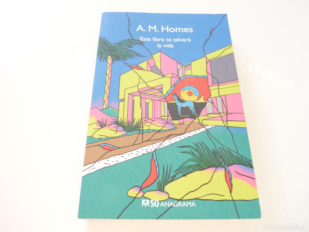 Libros: ESTE LIBRO TE SALVAR&Aacute; LA VIDA A. M. HOMES REF: 2-141 - Foto 1