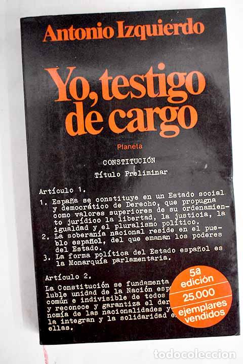 Libros: Yo, testigo de cargo.- Izquierdo, Antonio - Foto 1