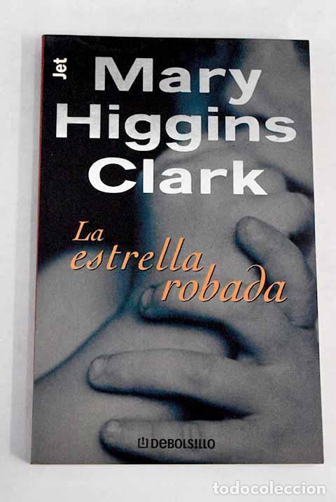 Libros: La estrella robada: Clark, Mary Higgins.- Clark, Mary Higgins - Foto 1