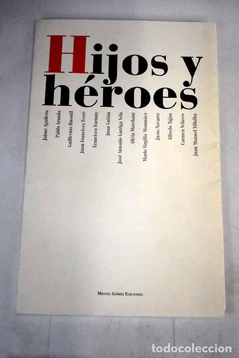 Libros: Hijos y h&eacute;roes: : Miguel G&oacute;mez. - Foto 1