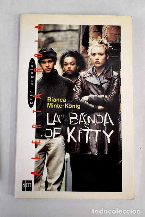 Libros: La banda de Kitty: Minte-Konig, Bianka.- Minte-Konig, Bianka - Foto 1