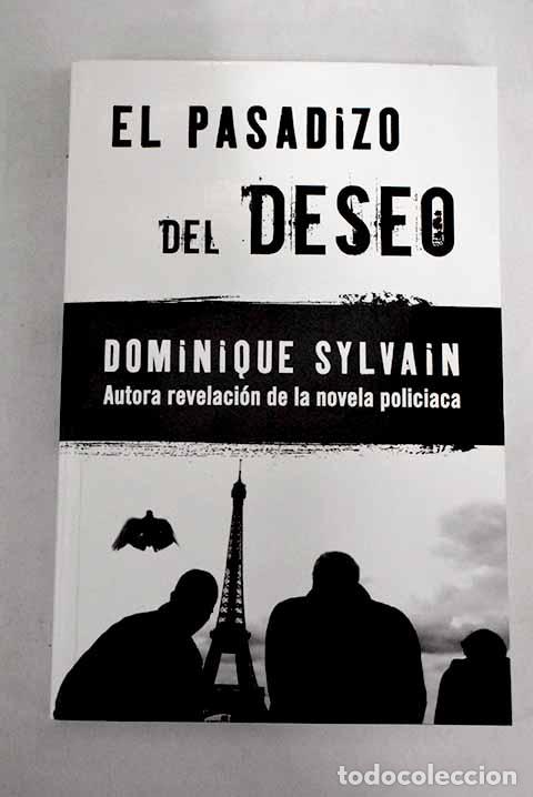 Libros: El pasadizo del deseo.- Sylvain, Dominique - Foto 1
