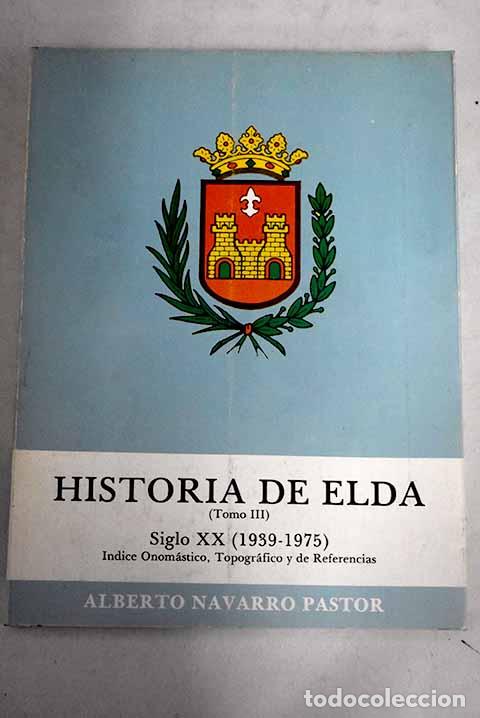 Libros: Historia de Elda, tomo III.- Navarro Pastor, Alberto - Foto 1