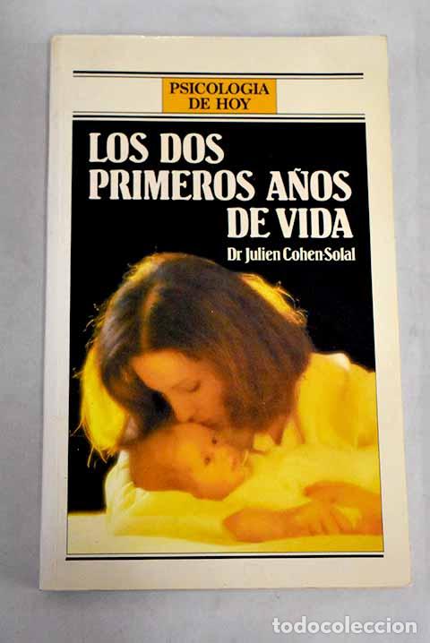 Libri di seconda mano: Los dos primeros años de vida.- Cohen-Solal, Julien
