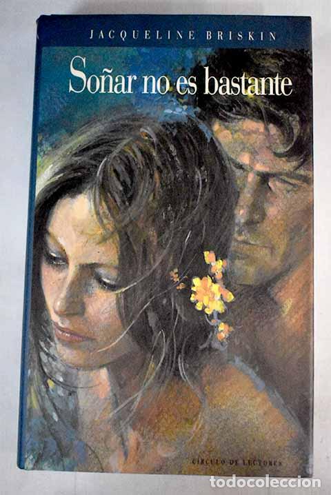 Libros: So&ntilde;ar no es bastante.- Briskin, Jacqueline - Foto 1