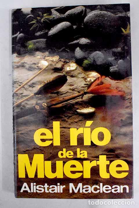 Libros: El R&iacute;o de la muerte: MacLean, Alistair.- MacLean, Alistair - Foto 1