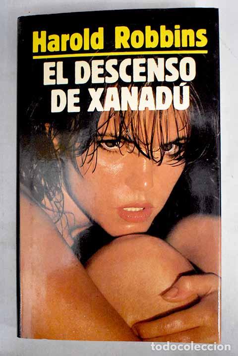 Libros: El descenso de Xanad&uacute;.- Robbins, Harold - Foto 1
