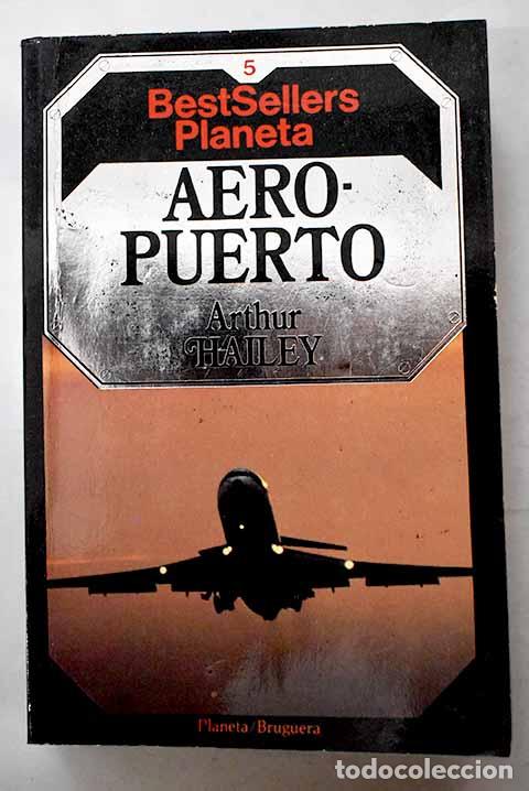 Libros: Aeropuerto: Hailey, Arthur.- Hailey, Arthur - Foto 1
