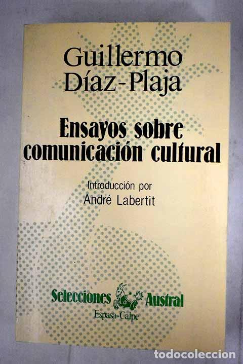 Libros: Ensayos sobre comunicaci&oacute;n cultural.- Diaz-Plaja, Guillermo - Foto 1
