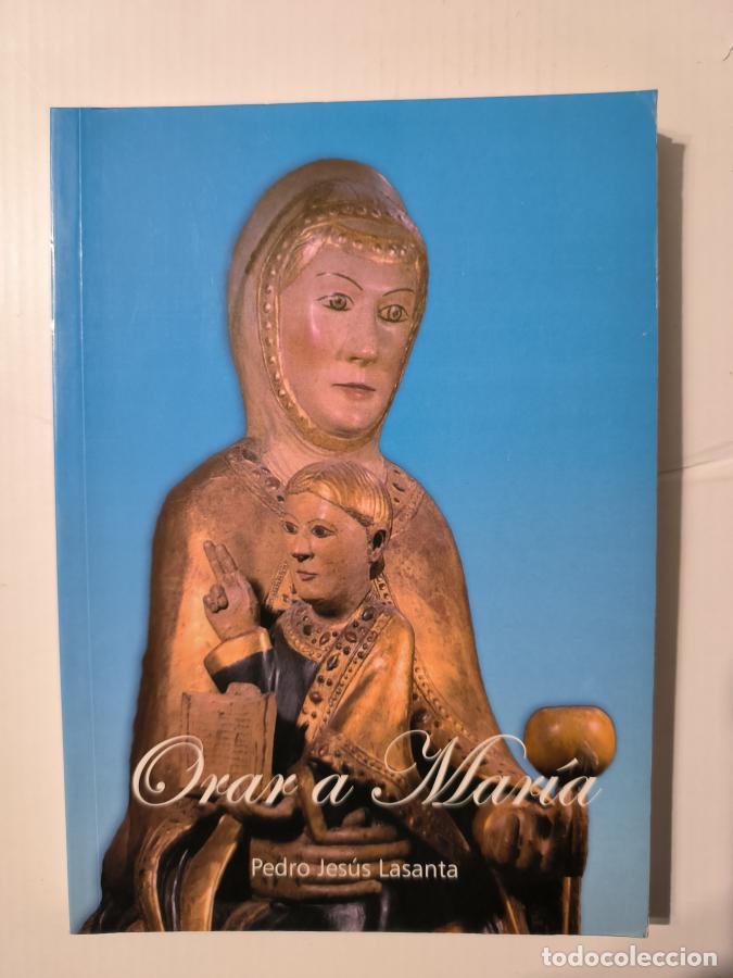 Libros: orar a maria - pedro jesus lasanta - tdk34 - - Foto 1