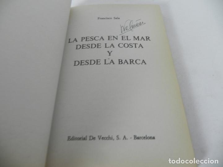 Libros: LA PESCA EN EL MAR (DESDE LA COSTA Y DESDE LA BARCA) FRANCISCO SALA - ED. DE VECCHI-1981 - Foto 3