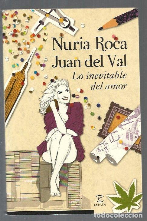 Libros: LO INEVITABLE DEL AMOR - ROCA, NURIA Y JUAN DEL VAL - Foto 1