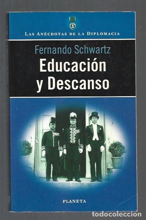 Libros: EDUCACION Y DESCANSO - SCHWARTZ, FERNANDO - Foto 1