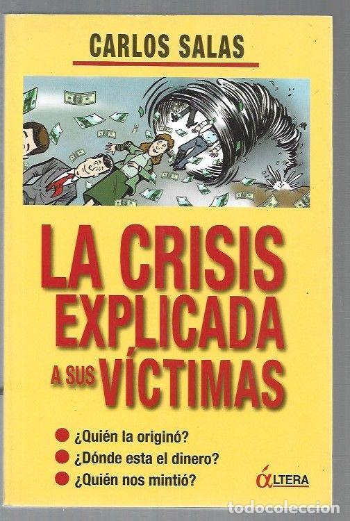 Libros: CRISIS EXPLICADA A SUS VICTIMAS - LA - SALAS, CARLOS - Foto 1