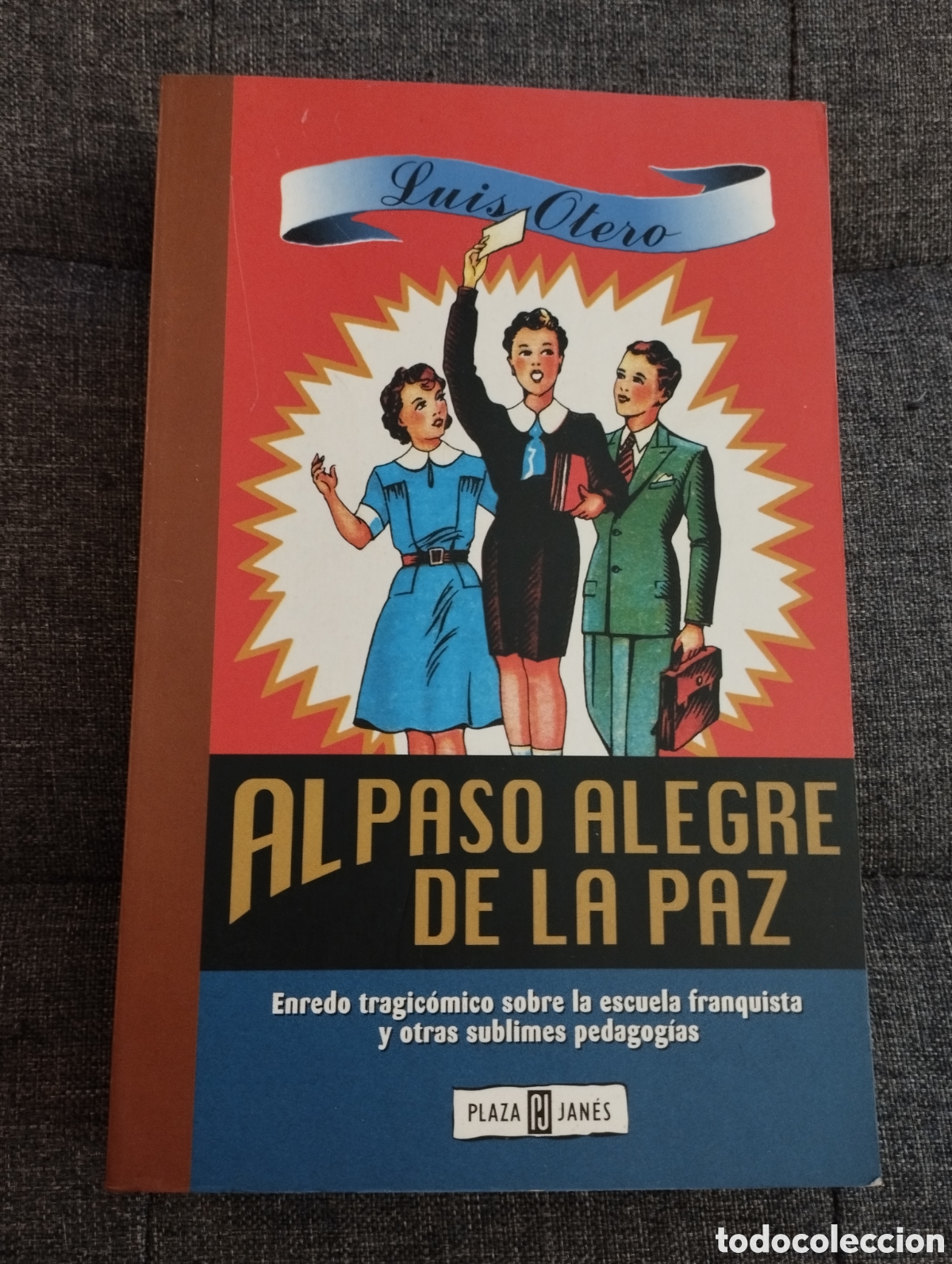 Libros: AL PASO ALEGRE DE LA PAZ (LUIS OTERO) - Foto 1