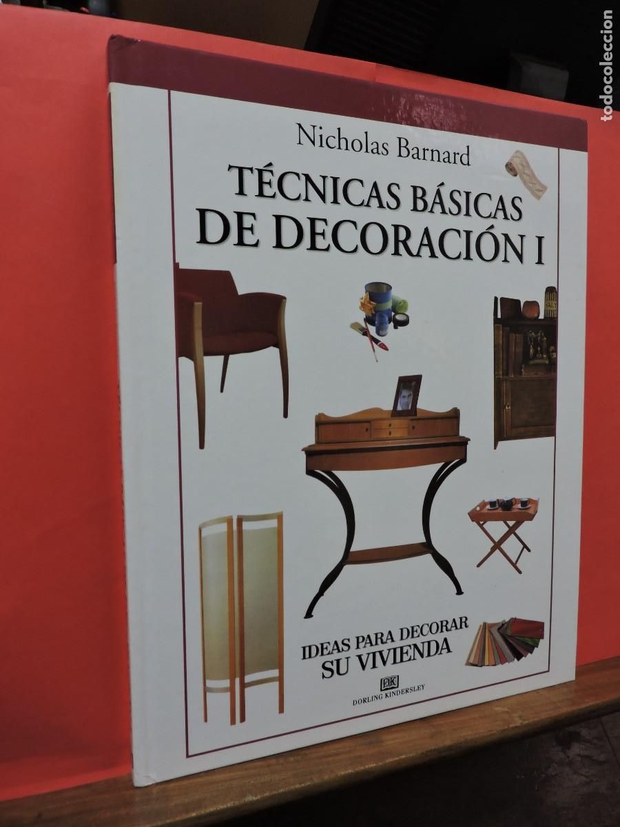 Libros: T&eacute;cnicas b&aacute;sicas de decoraci&oacute;n 1. BARNARD, Nicholas. Ed. Dorling Kindersley. Barcelona, 2000 - Foto 1
