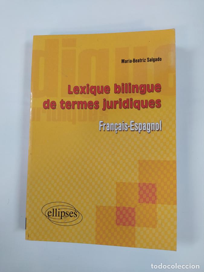 Libros: Lexique bilingue de termes juridiques (fran&ccedil;ais-espagnol). - Mar&iacute;a-Beatriz Salgado. TDK289