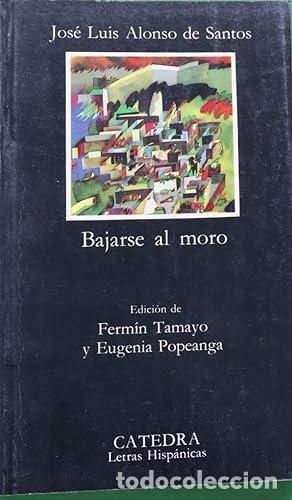 Libros: Bajarse al Moro - Jos&eacute; Luis Alonso De Santos - Foto 1