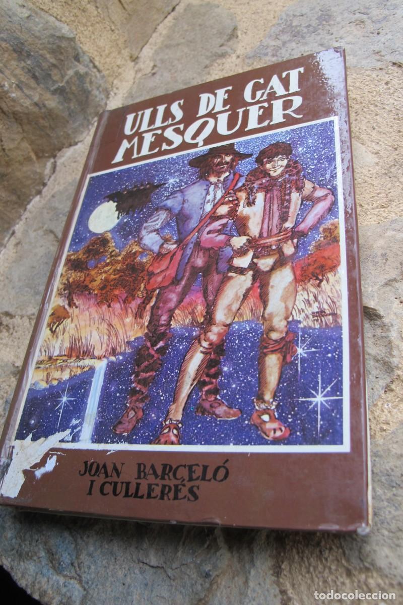 Libros: ULLS DE GAT MESQUER. JOAN BARCELO I CULLERES - Foto 1