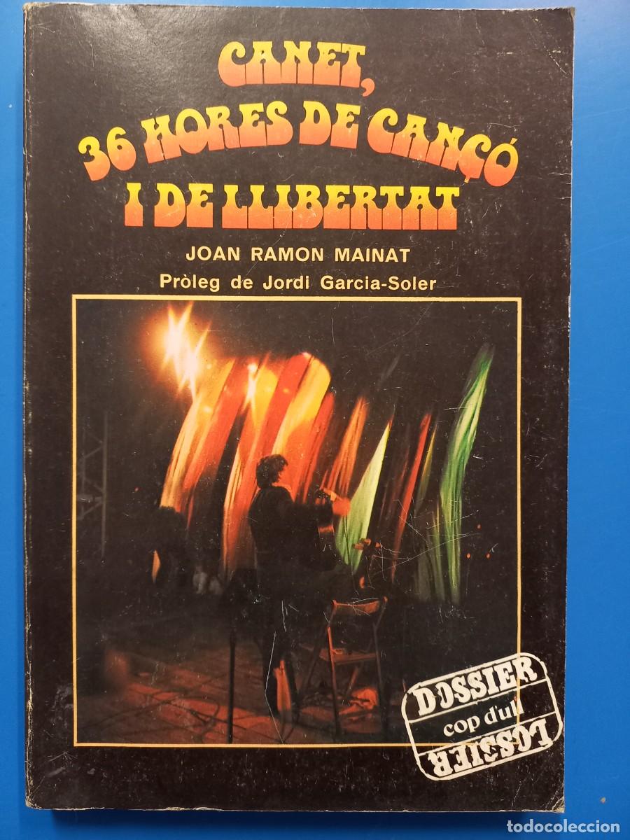 Libros: CANET, 36 HORES DE CAN&Ccedil;O I DE LLIBERTAT - Foto 1