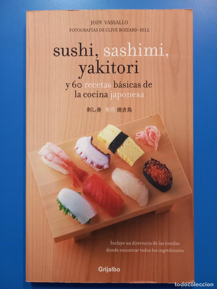 Libros: SUSHI, SASHIMI, YAKITORI Y 60 RECETAS BASICAS DE LA COCINA JAPONESA - Foto 1
