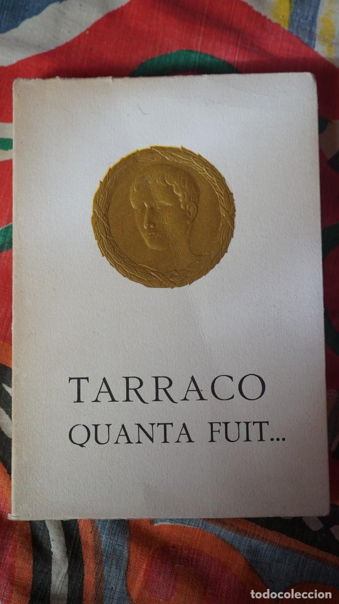 B&uuml;cher: Tarraco Quanta Fuit... Tirada de 500 ejemplares. 1985. Edicion facsimil.
