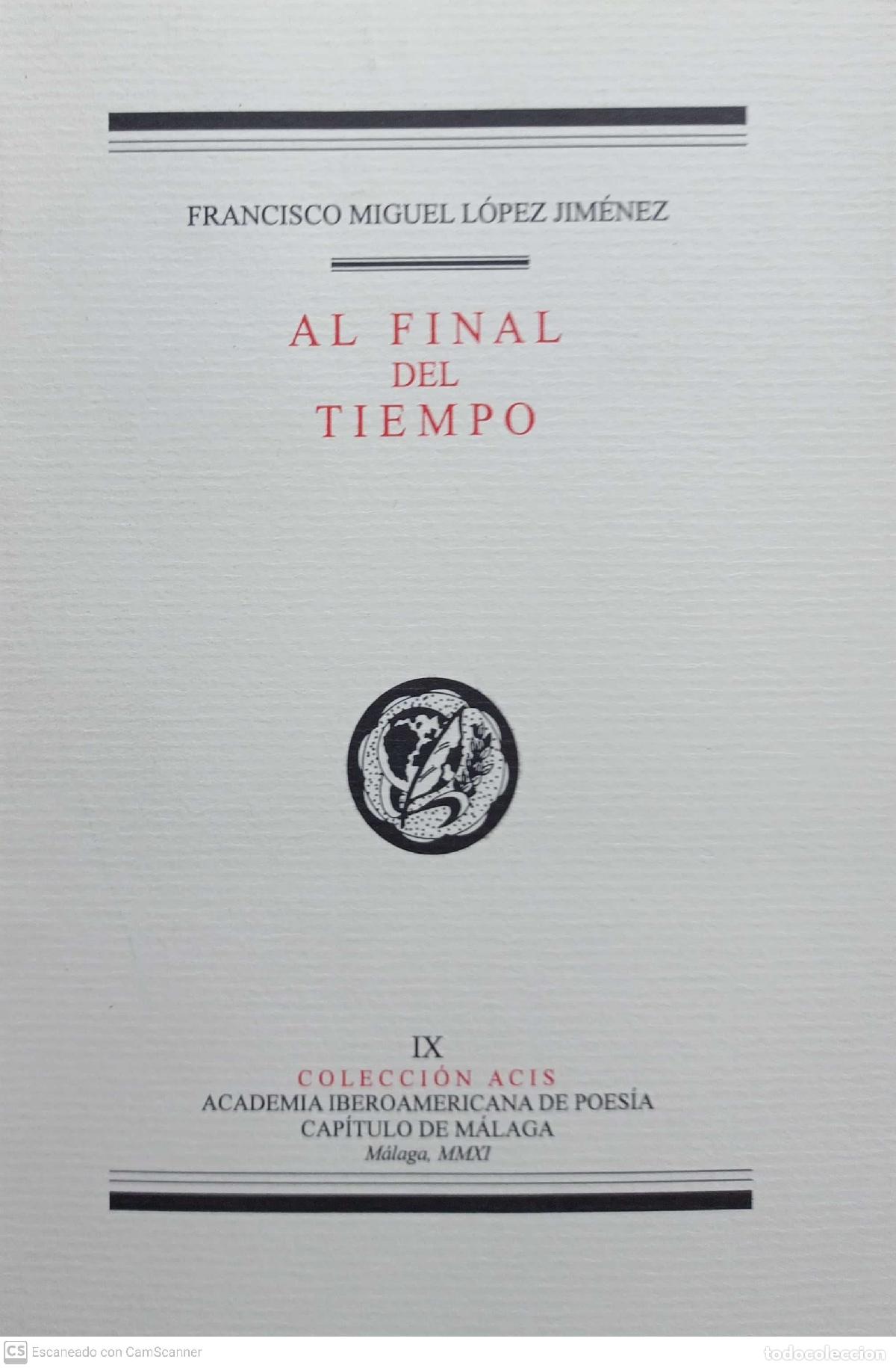 Libros: Al final del tiempo - Francisco Miguel L&oacute;pez Jim&eacute;nez - Foto 1