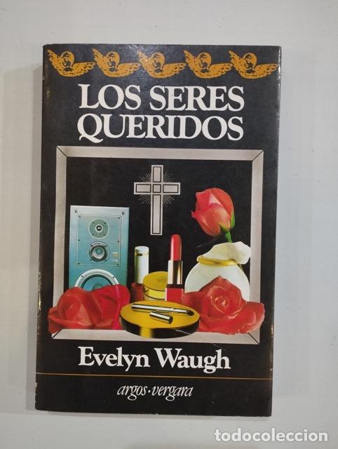 Libros: Evelyn Waugh - Los seres queridos - Foto 1