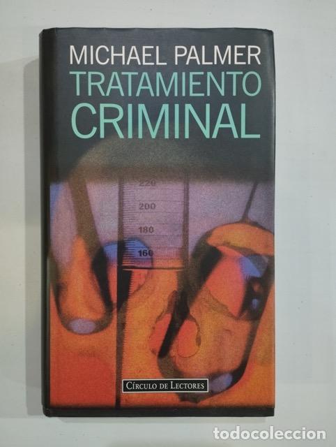 Libros: Michael Palmer - Tratamiento criminal - Foto 1