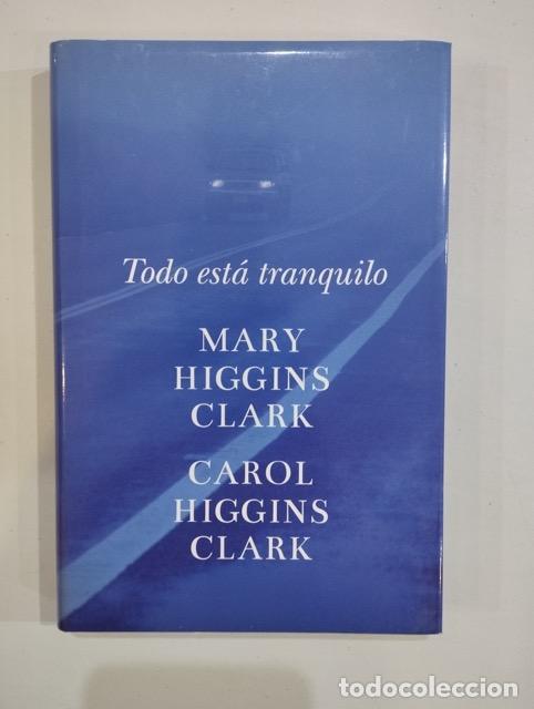 Libros: Mary Higgins Clark - Todo est&aacute; tranquilo - Foto 1