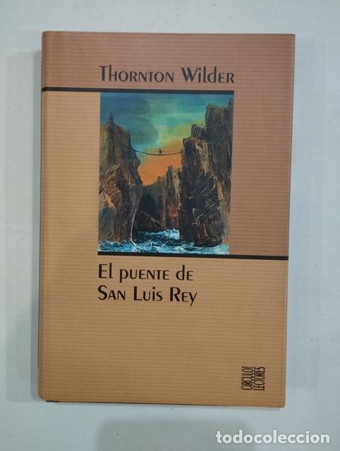 Libros: Thornton Wilder - El puente de San Luis Rey - Foto 1