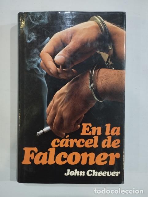 Libros: John Cheever - En la c&aacute;rcel de Falconer - Foto 1