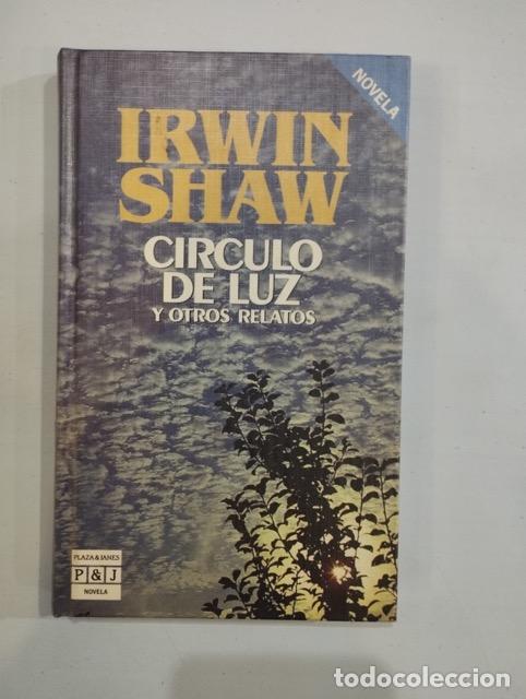 Libros: Irwin Shaw - C&iacute;rculo de luz y otros relatos - Foto 1