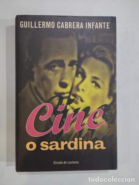 Libros: Guillermo Cabrera Infante - Cine o Sardina - Foto 1