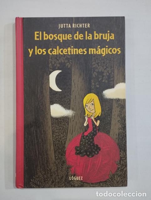 Libros: Jutta Richter - El bosque de la bruja y los calcetines m&aacute;gicos - Foto 1
