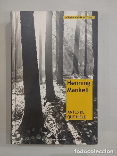 Libros: Henning Mankell - Antes de que hiele - Foto 1