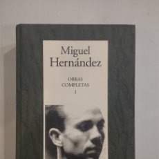 Libros: MIGUEL HERNÁNDEZ - OBRAS COMPLETAS I