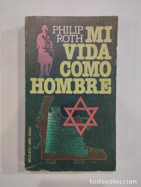 Libros: Philip Roth - Mi vida como hombre - Foto 1