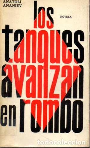 B&uuml;cher: LOS TANQUES AVANZAN EN ROMBO. - ANANIEV, Anatoli.
