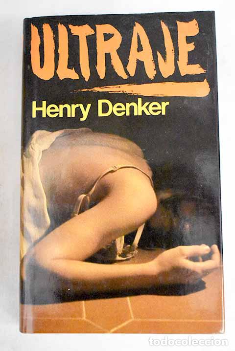 Libros: Ultraje: Denker, Henry.- Denker, Henry - Foto 1