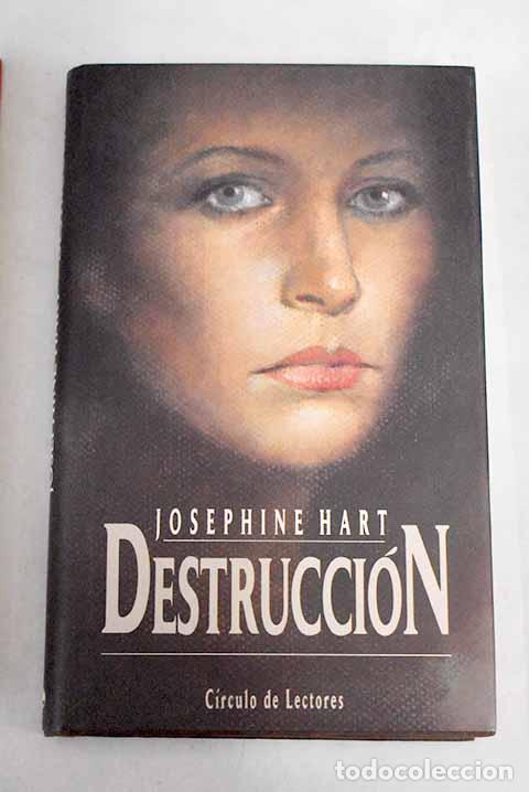 Libros: Destrucci&oacute;n: Hart, Josephine.- Hart, Josephine - Foto 1