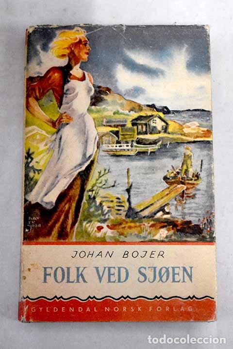 Libros: Folk ved Sjoen: Bojer, Johan.- Bojer, Johan - Foto 1