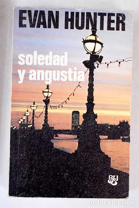Libros: Soledad y angustia: Hunter, Evan.- Hunter, Evan - Foto 1